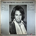 Neil Diamond ‎– His 12 Greatest Hits (1974) Vinyl, LP, Compilation ...