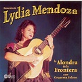 Lydia Mendoza - La Alondra de la Frontera con Orquesta Falcon (CD ...