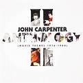 John Carpenter, Cody Carpenter, Daniel Davies - Anthology II (Movie ...