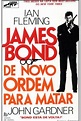007 - James Bond - De Novo Ordem Para Matar - Brochado - Ian Fleming ...