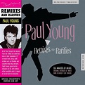 Paul Young - Remixes And Rarities (2013, CD) | Discogs