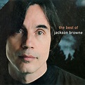 Jackson Browne - The Next Voice You Hear - The Best Of Jackson Browne ...