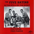FIVE SATINS - IN THE STILL OF THE NIGHT (Relic CD 7001) - Norton Records