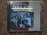 IRON CITY HOUSEROCKERS "PUMPING IRON SWEATING STEEL" CD GREATEST HITS ...
