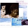 Quiet After The Storm - Album by Dianne Reeves | Spotify
