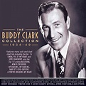 Buddy Clark - Collection 1934-49 - MVD Entertainment Group B2B