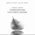 Schubert: Schwanengesang & Brahms: Vier ernste Gesänge | Julius Drake