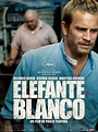 Cartel de la película Elefante Blanco - Foto 1 por un total de 20 ...