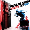 Roscoe Dash – Ready Set Go! (Album Cover) | HipHop-N-More