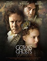 GOYAS'S GHOSTS: Painter Francisco Goya faces a scandal involving his ...