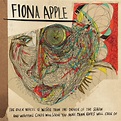 Fiona Apple "The Idler Wheel Is Wiser Than the Driver of The Screw and ...