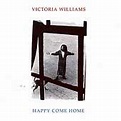 Victoria Williams/Happy Come Home