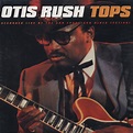 Otis Rush LP: Tops - Bear Family Records