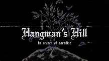 Hangman's Hill - In Search of Paradise - YouTube