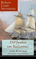 Der Junker von Ballantrae: Eine Winterm r (Historischer Abenteuerroman ...