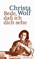 Rede, daß ich dich sehe. Buch von Christa Wolf (Suhrkamp Verlag)