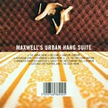 Maxwell's Urban Hang Suite, Maxwell | CD (album) | Muziek | bol.com