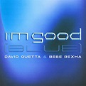 David Guetta; Bebe Rexha, I'm Good (Blue / Single) [Edited / Clean] in ...