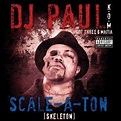 DJ Paul - Scale-A-Ton [Skeleton] (2009, CD) | Discogs