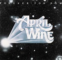 April Wine – Forever For Now (CD) - Discogs