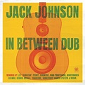 Amazon | In Between Dub | Jack Johnson | 輸入盤 | ミュージック