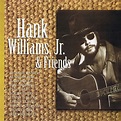 Hank Williams Jr. - Hank Williams, Jr. And Friends (2000, CD) | Discogs