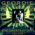 Geordie - The Greatest Hits Vol 1 - Compilation by Geordie | Spotify
