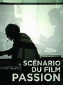 Jaquette/Covers Scénario du film 'Passion' (Scénario du film 'Passion ...