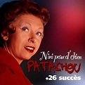 Nini peau d'chien + 26 succès de Patachou (Chanson française) by ...