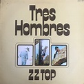 ZZ Top - Tres Hombres (1973, Vinyl) | Discogs