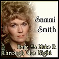 Sammi Smith - Help Me Make It Through the Night by Sammi Smith