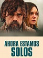 Prime Video: Ahora estamos solos