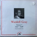 Wardell Gray - Volume 7 - 1947-1948 (2002, CD) | Discogs