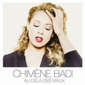 Au delà des maux - Album by Chimène Badi | Spotify