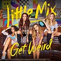 Get Weird: Little Mix: Amazon.es: CDs y vinilos}