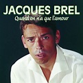 Jacques Brel - Quand On N'a Que L'amour (2009) :: maniadb.com