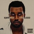 Eyes closed - Kanye West - Muziekweb