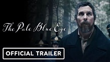 The Pale Blue Eye - Official Trailer (2023) Christian Bale, Harry ...