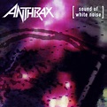 Anthrax - Sound of White Noise Lyrics and Tracklist | Genius