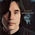 Jackson Browne - The Next Voice You Hear - The Best Of Jackson Browne ...