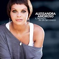 Alessandra Amoroso - Il Mondo In Un Secondo | Discogs