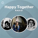 Happy Together Radio - playlist by Spotify | Spotify