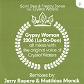 Gypsy woman 2006 (la-da-dee) de Sami Dee & Freddy Jones Vs. Crystal ...