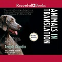 Animals in Translation Audiobook, written by Temple Grandin | Downpour.com