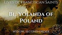 The Life of Blessed Yolanda of Poland - YouTube