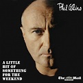 ENTRE MUSICA: PHIL COLLINS - A little bit of something for the weekend
