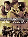 My Brother's War (2005) | Historical films Wiki | Fandom