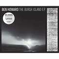 Ben Howard: The Burgh Island EP (180g) (Limited 10th Anniversary ...