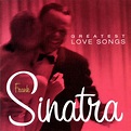 Frank Sinatra - Greatest Love Songs (2002, CD) | Discogs