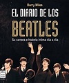 Diario De Los Beatles, El - Barry Miles by Barry Miles: New Ver foto ...
